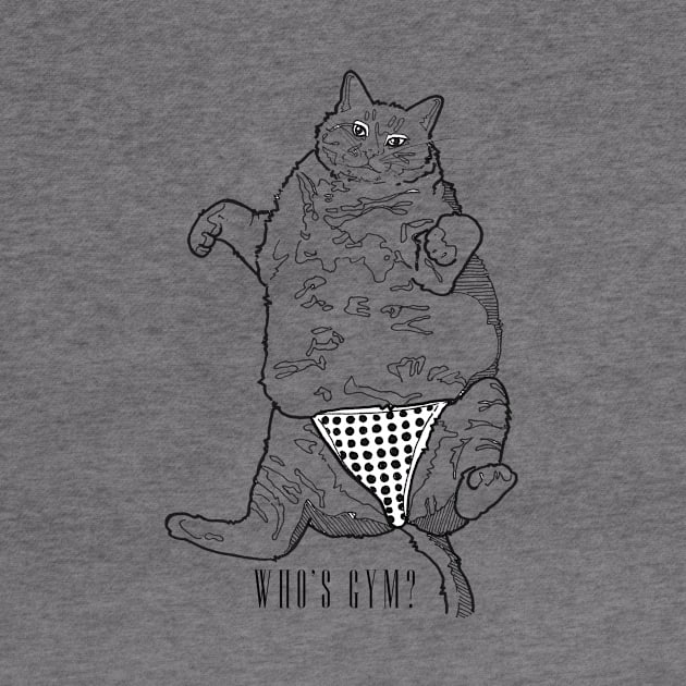 Who's Gym? Fat Cat T-Shirt by PizzaPetsAndNonsense